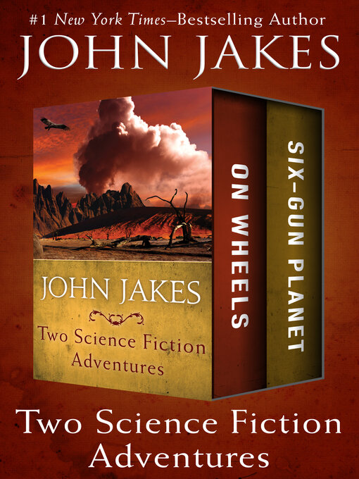 Title details for On Wheels * Six-Gun Planet by John Jakes - Available